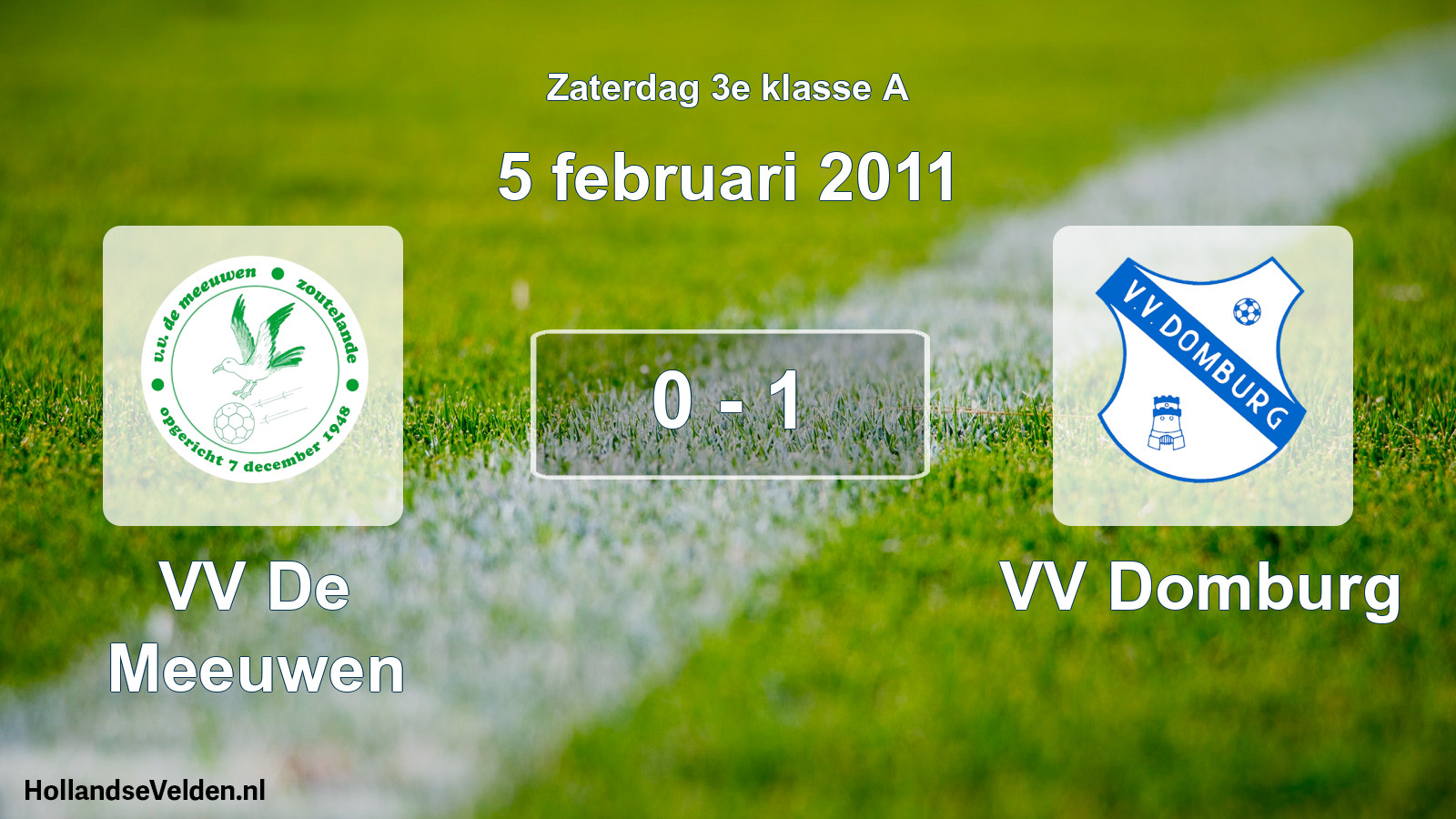 Total number of matches played: VV De Meeuwen - VV Domburg 0 - 1 (5 February 2011)