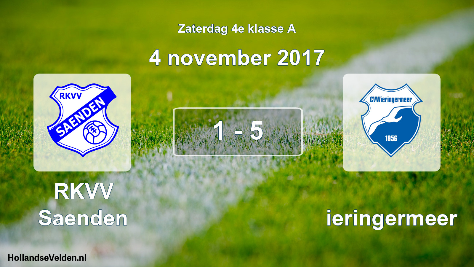 Total number of matches played: RKVV Saenden - Wieringermeer 1 - 5 (4 November 2017)