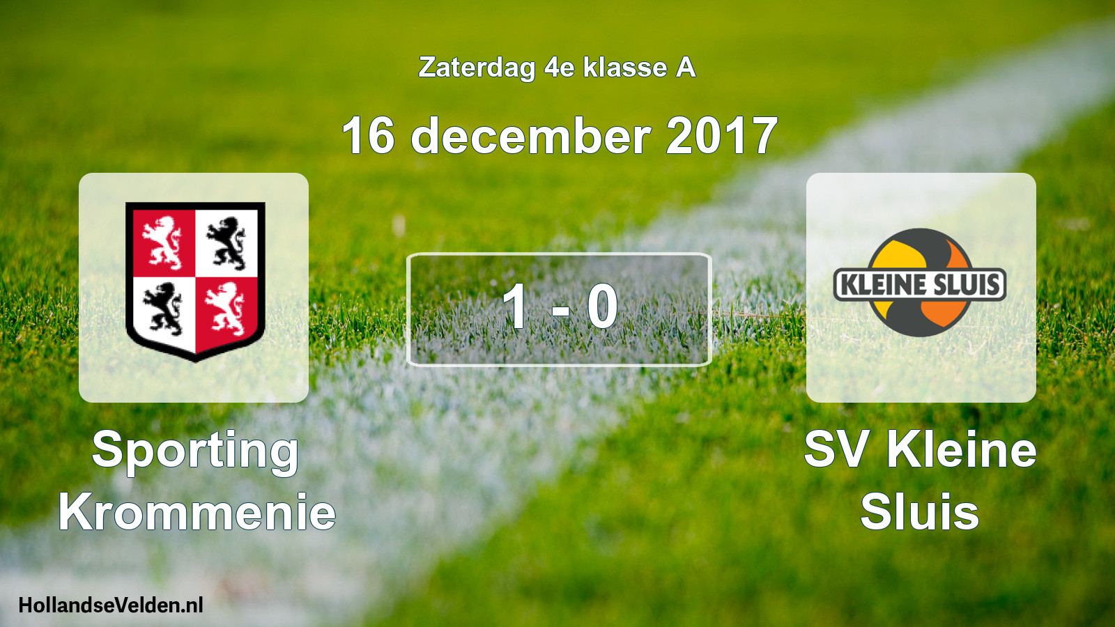 Total number of matches played: Sporting Krommenie - SV Kleine Sluis 1 - 0 (16 December 2017)