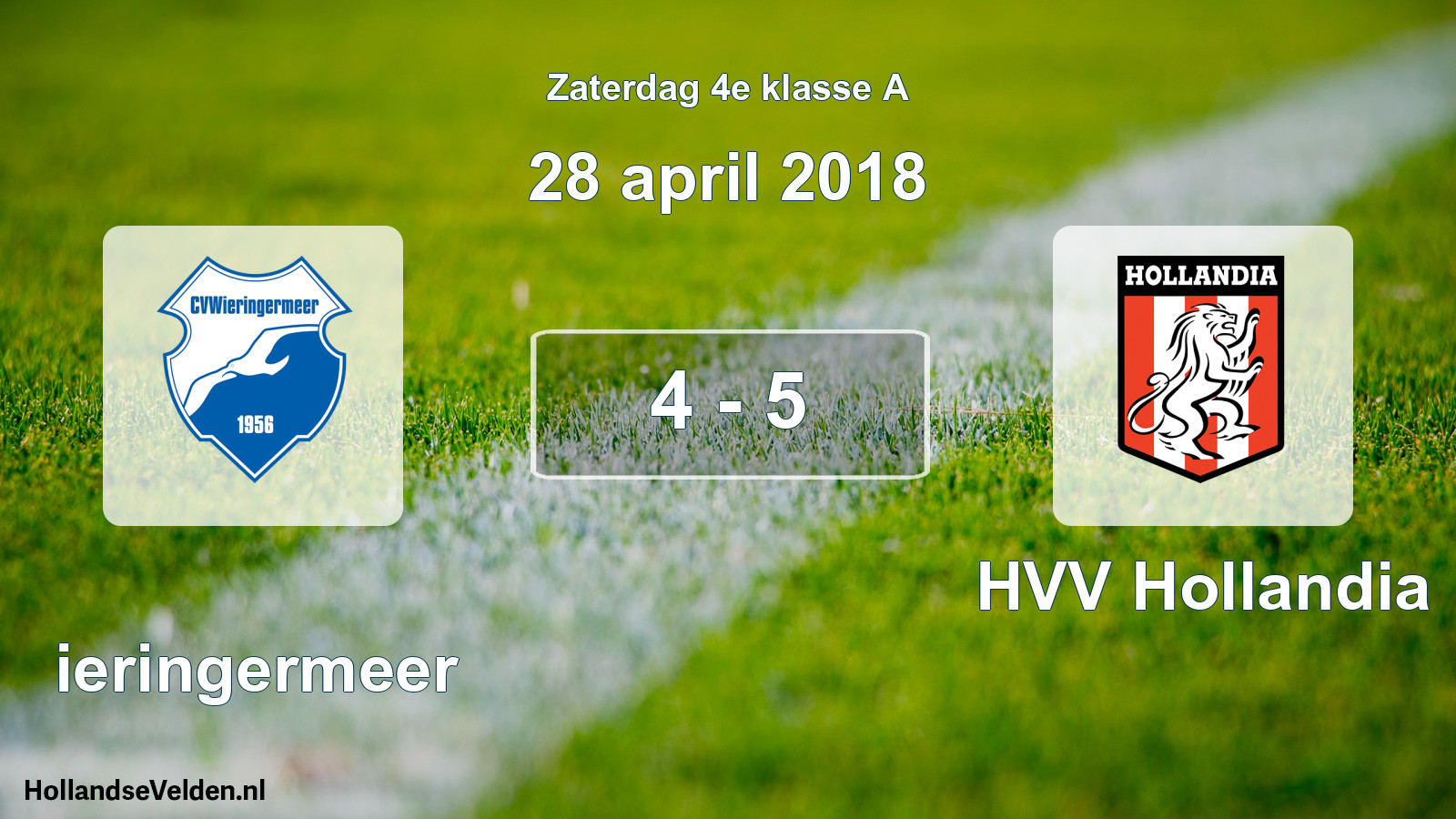Total number of matches played: Wieringermeer - HVV Hollandia 4 - 5 (28 April 2018)