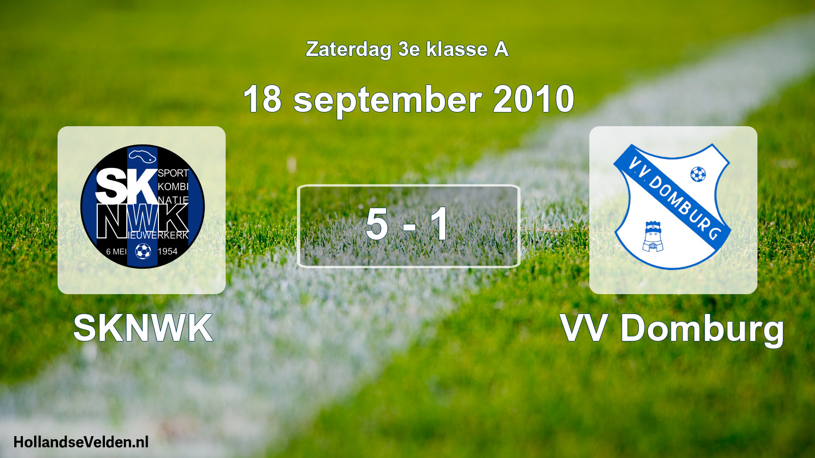 Total number of matches played: SKNWK - VV Domburg 5 - 1 (18 September 2010)