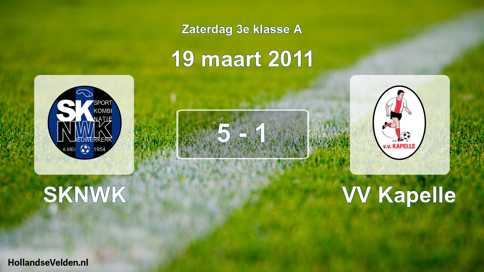 Total number of matches played: SKNWK - VV Kapelle 5 - 1 (19 March 2011)