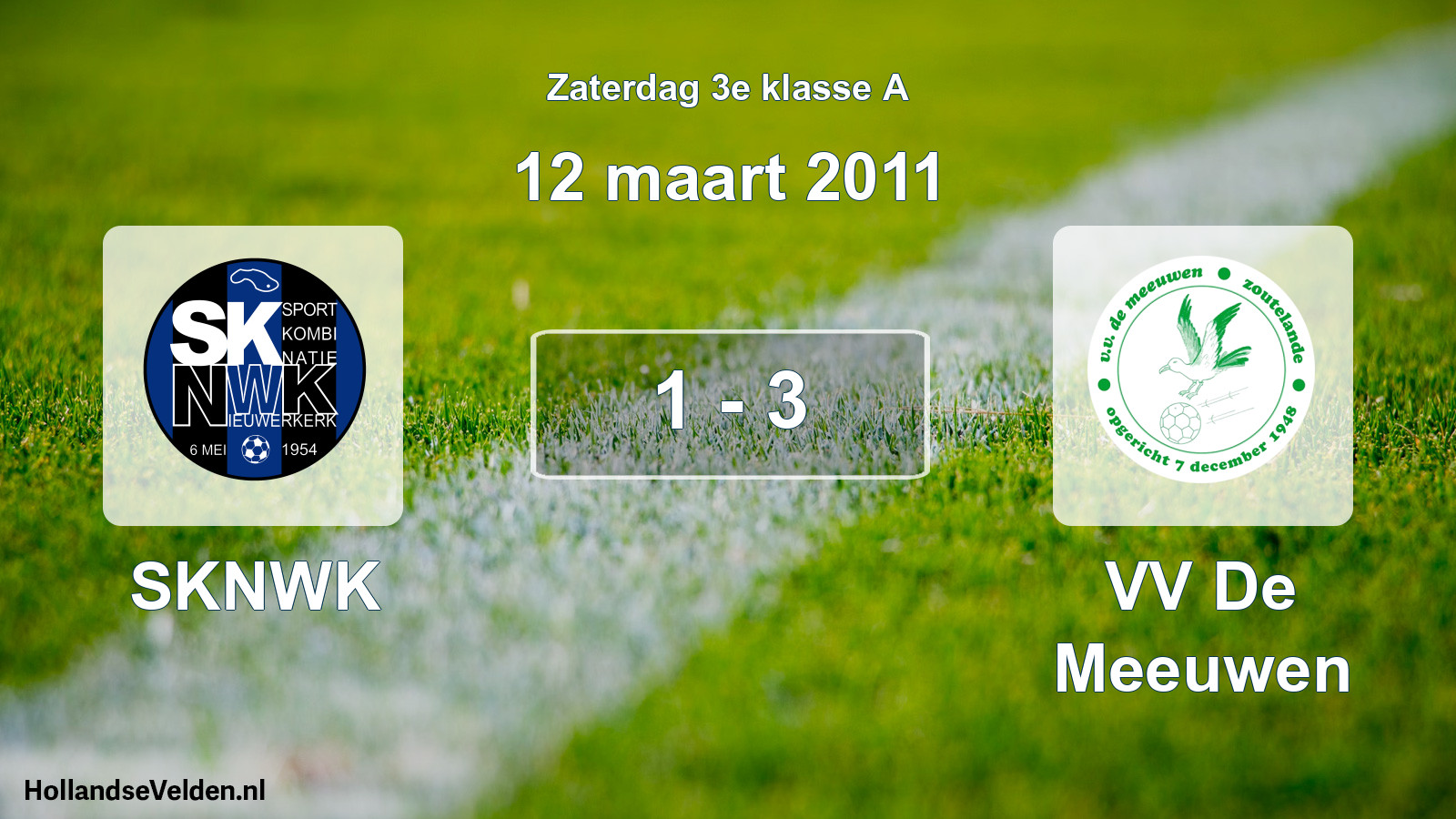 Total number of matches played: SKNWK - VV De Meeuwen 1 - 3 (12 March 2011)