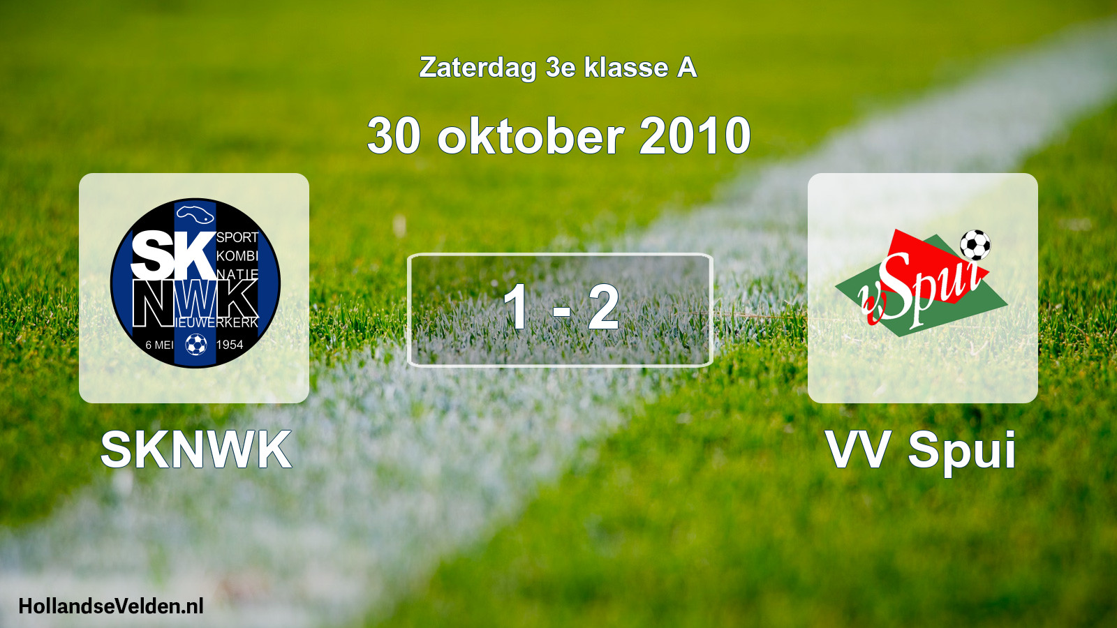 Total number of matches played: SKNWK - VV Spui 1 - 2 (30 October 2010)