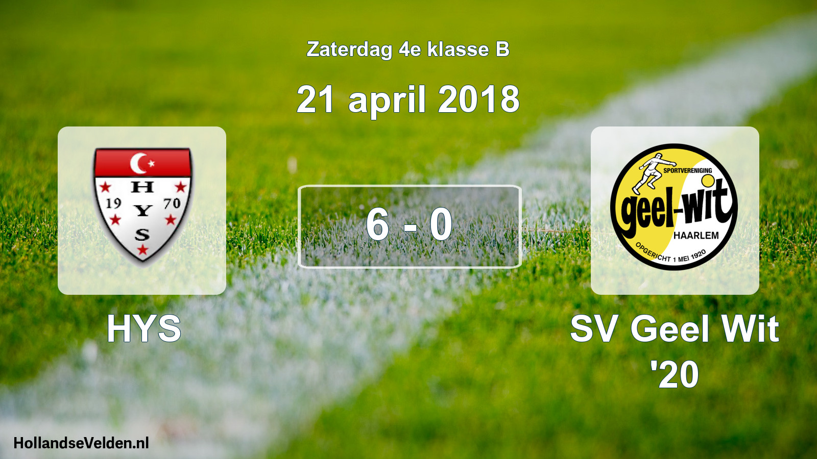 Total number of matches played: HYS - SV Geel Wit '20 6 - 0 (21 April 2018)