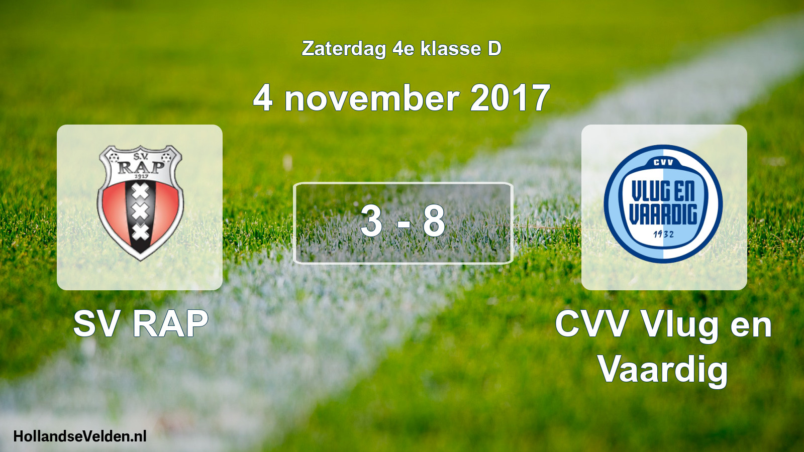 Total number of matches played: SV RAP - CVV Vlug en Vaardig 3 - 8 (4 November 2017)
