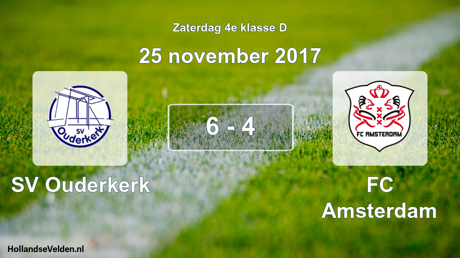 Total number of matches played: SV Ouderkerk - FC Amsterdam 6 - 4 (25 November 2017)