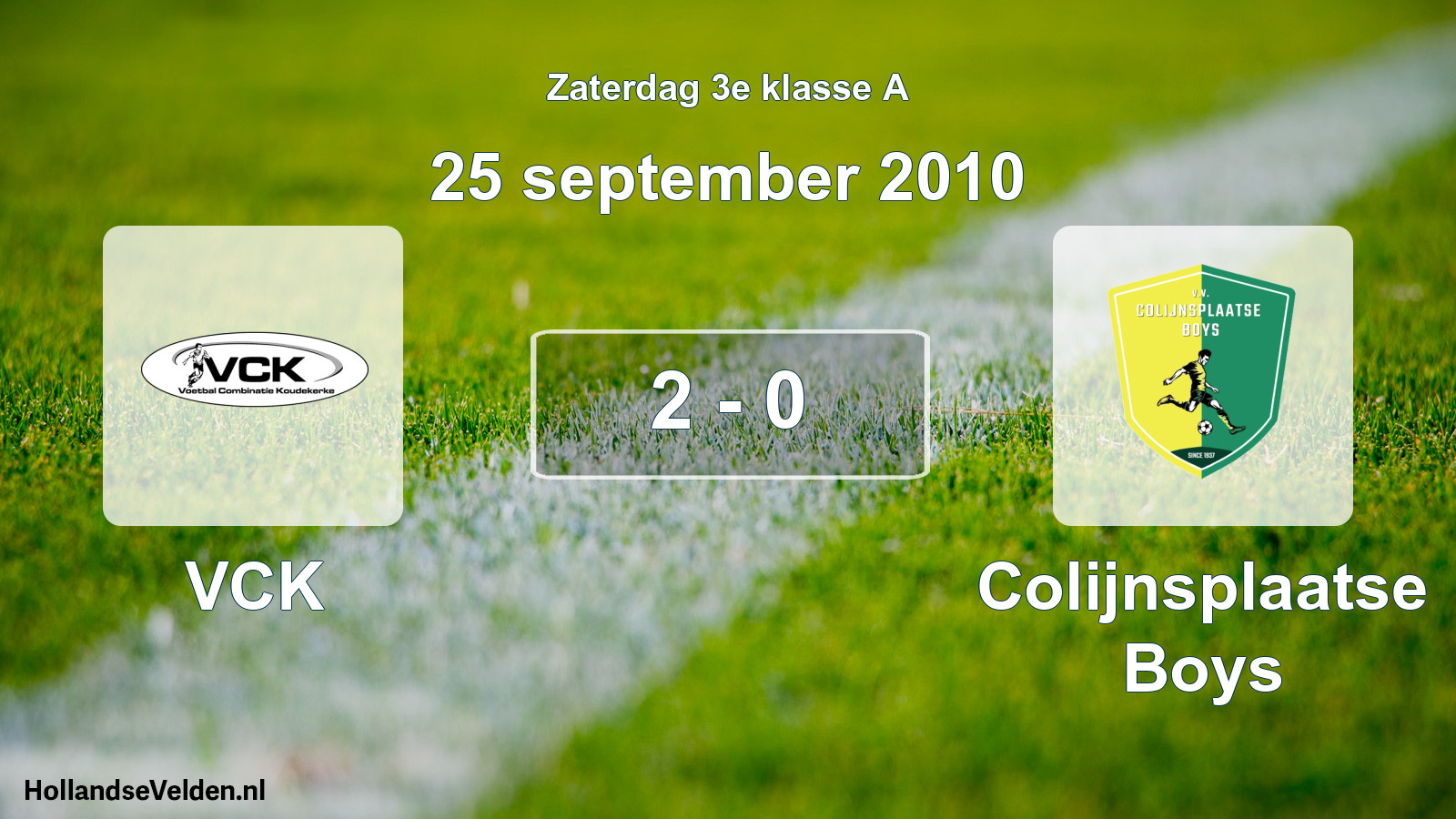 Total number of matches played: VCK - Colijnsplaatse Boys 2 - 0 (25 September 2010)