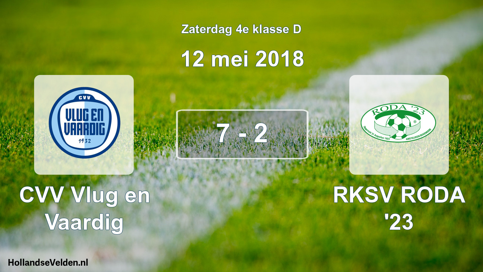 Total number of matches played: CVV Vlug en Vaardig - RKSV RODA '23 7 - 2 (12 May 2018)