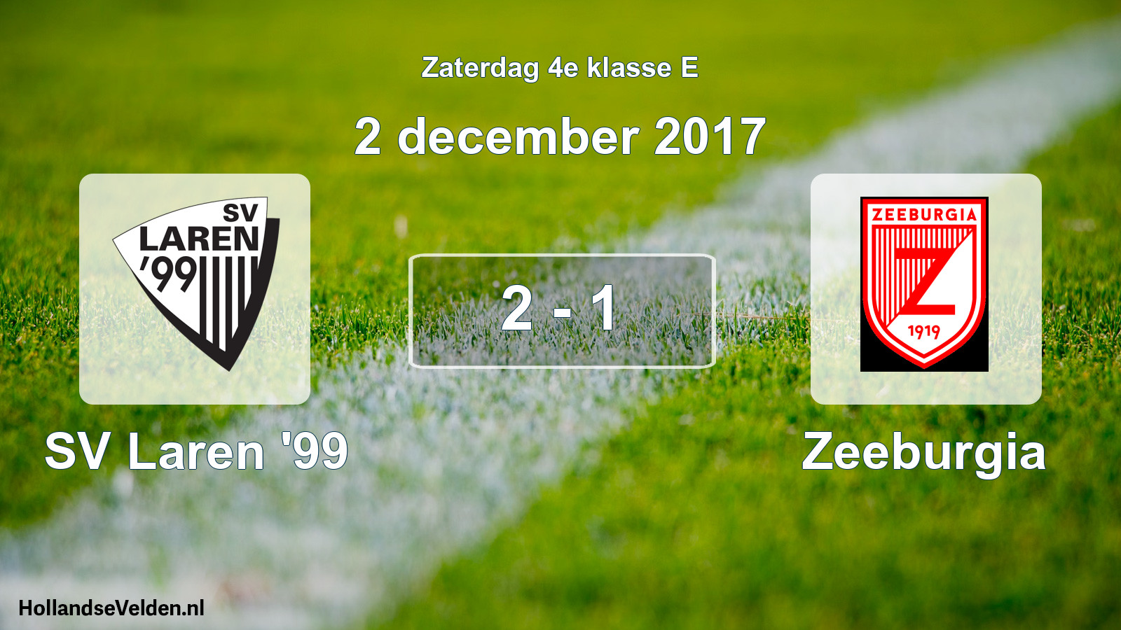 Total number of matches played: SV Laren '99 - Zeeburgia 2 - 1 (2 December 2017)