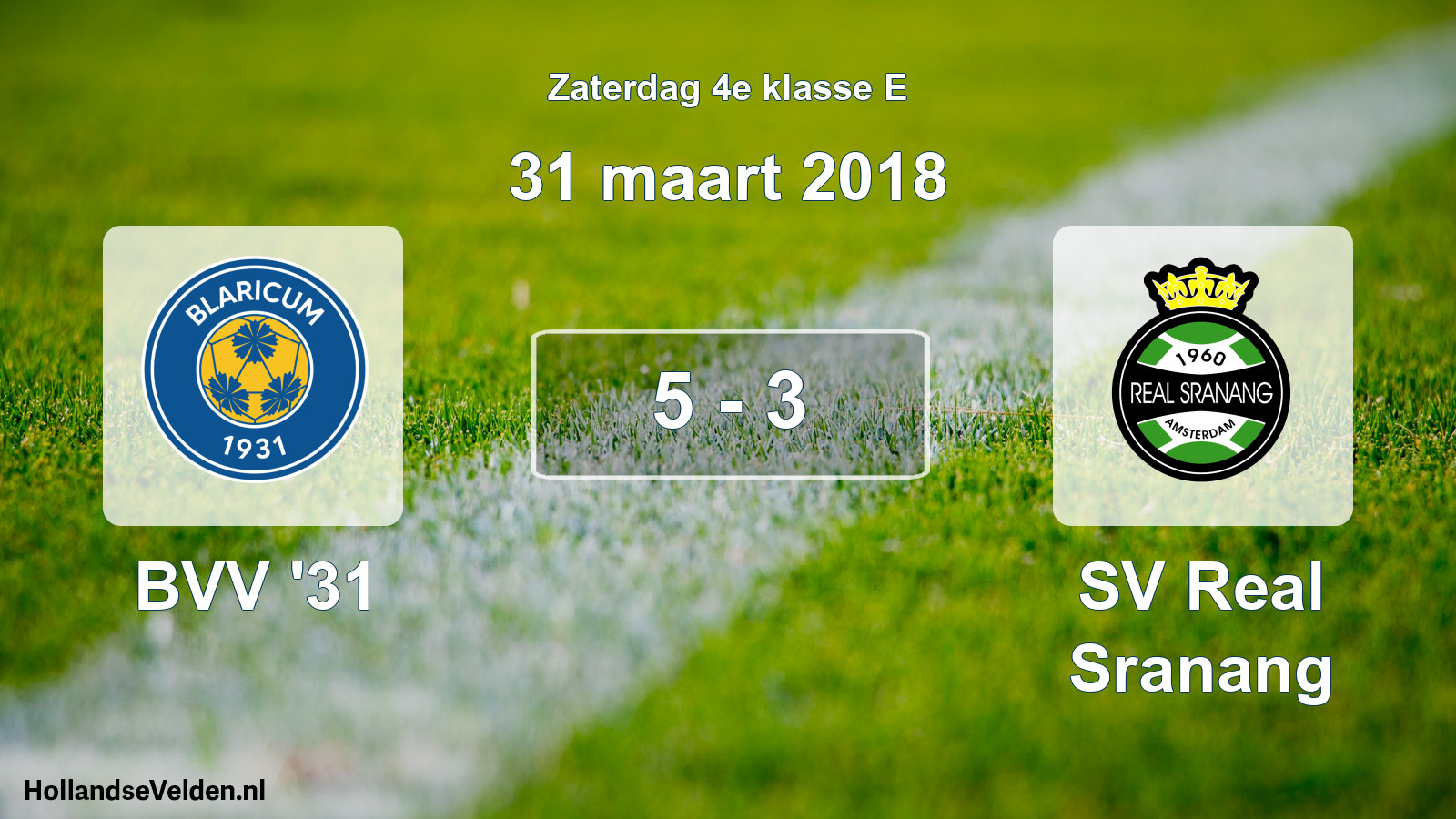 Total number of matches played: BVV '31 - SV Real Sranang 5 - 3 (31 March 2018)