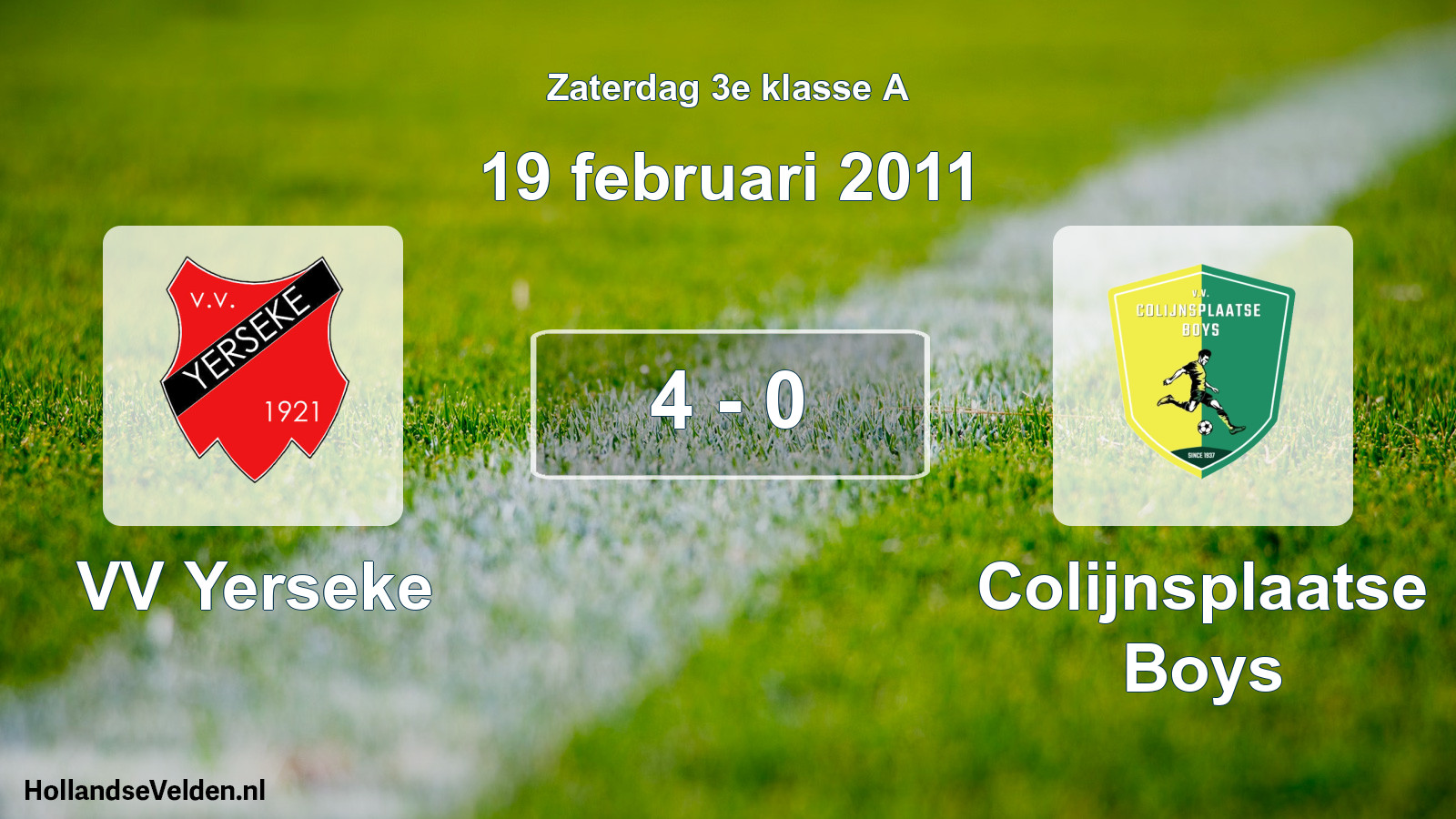 Total number of matches played: VV Yerseke - Colijnsplaatse Boys 4 - 0 (19 February 2011)