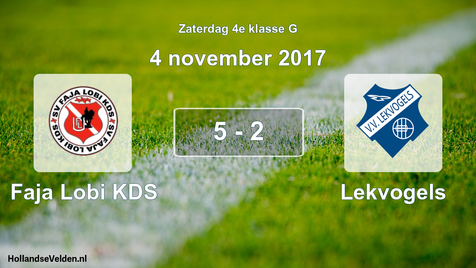 Total number of matches played: Faja Lobi KDS - Lekvogels 5 - 2 (4 November 2017)