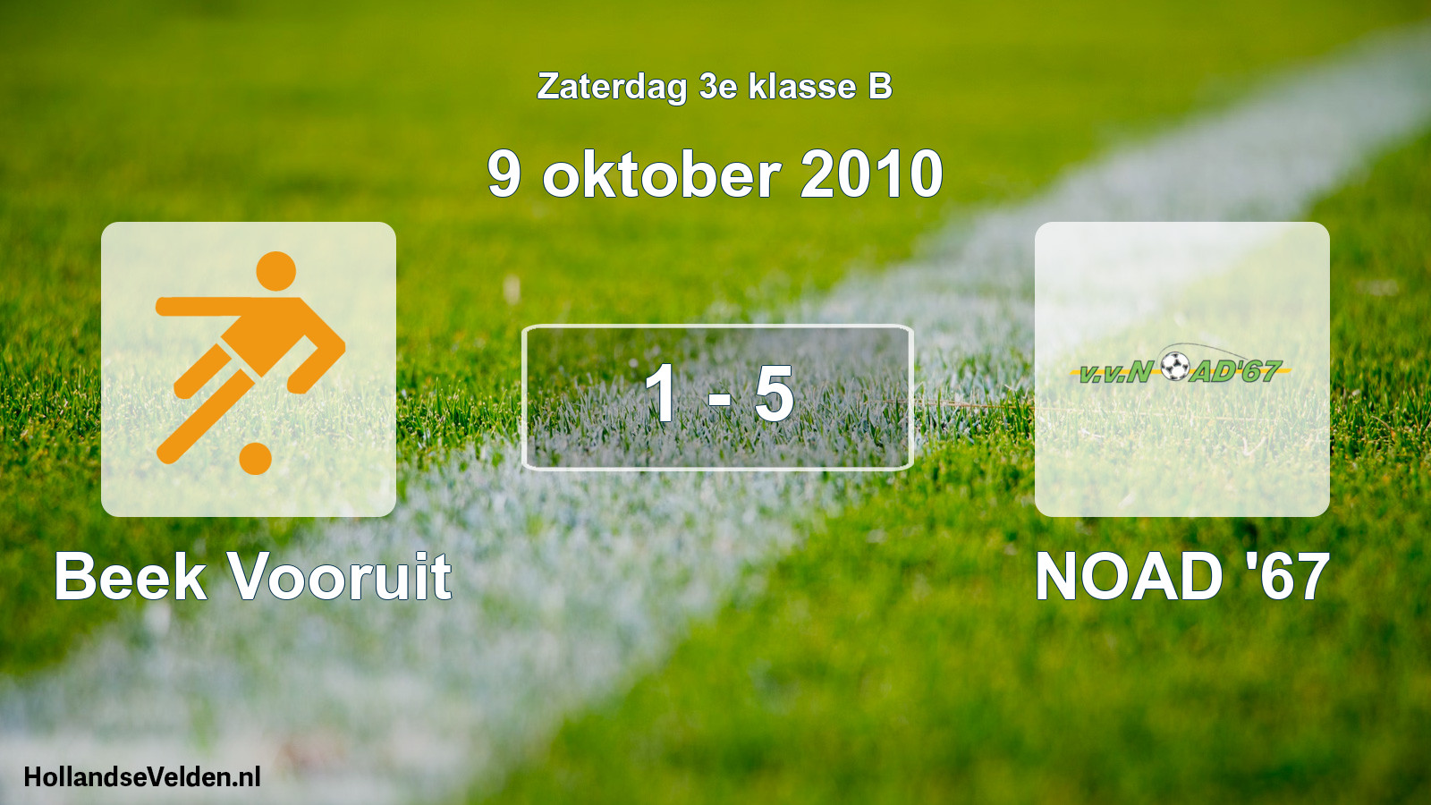 Total number of matches played: Beek Vooruit - NOAD '67 1 - 5 (9 October 2010)