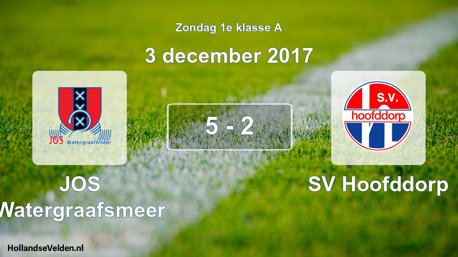 Total number of matches played: JOS Watergraafsmeer - SV Hoofddorp 5 - 2 (3 December 2017)