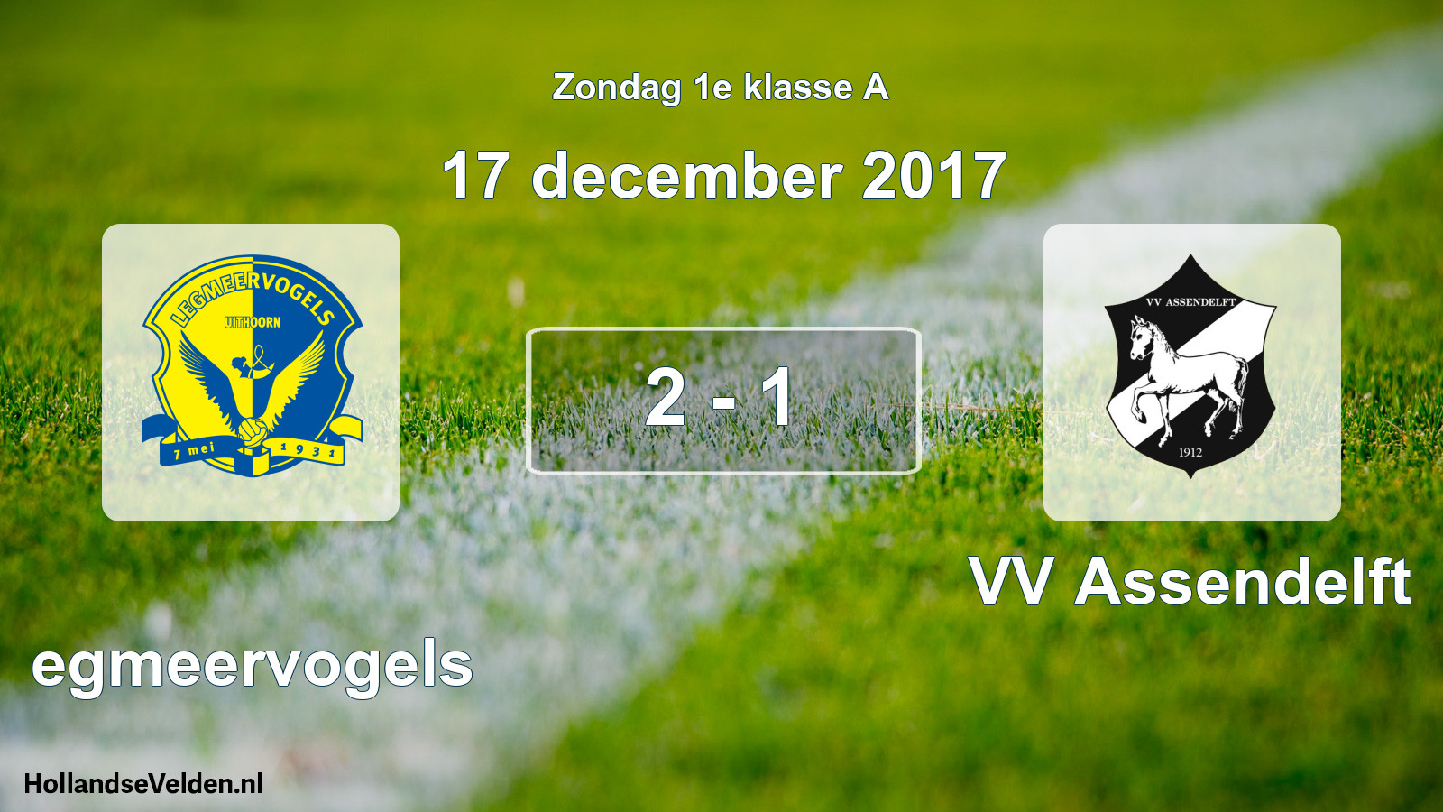 Total number of matches played: Legmeervogels - VV Assendelft 2 - 1 (17 December 2017)