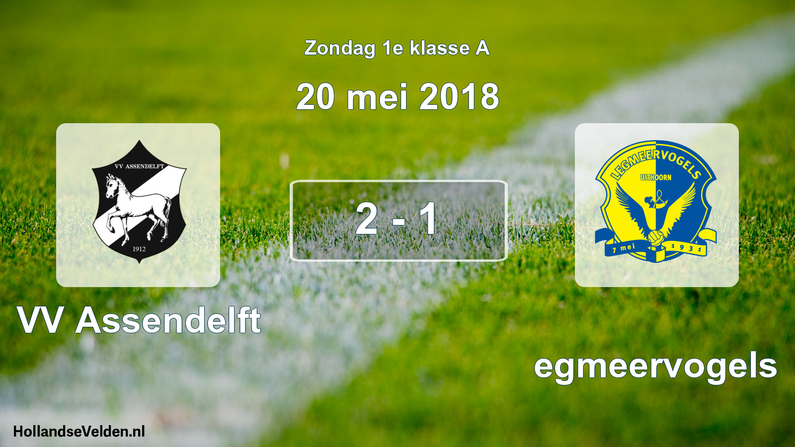Total number of matches played: VV Assendelft - Legmeervogels 2 - 1 (20 May 2018)