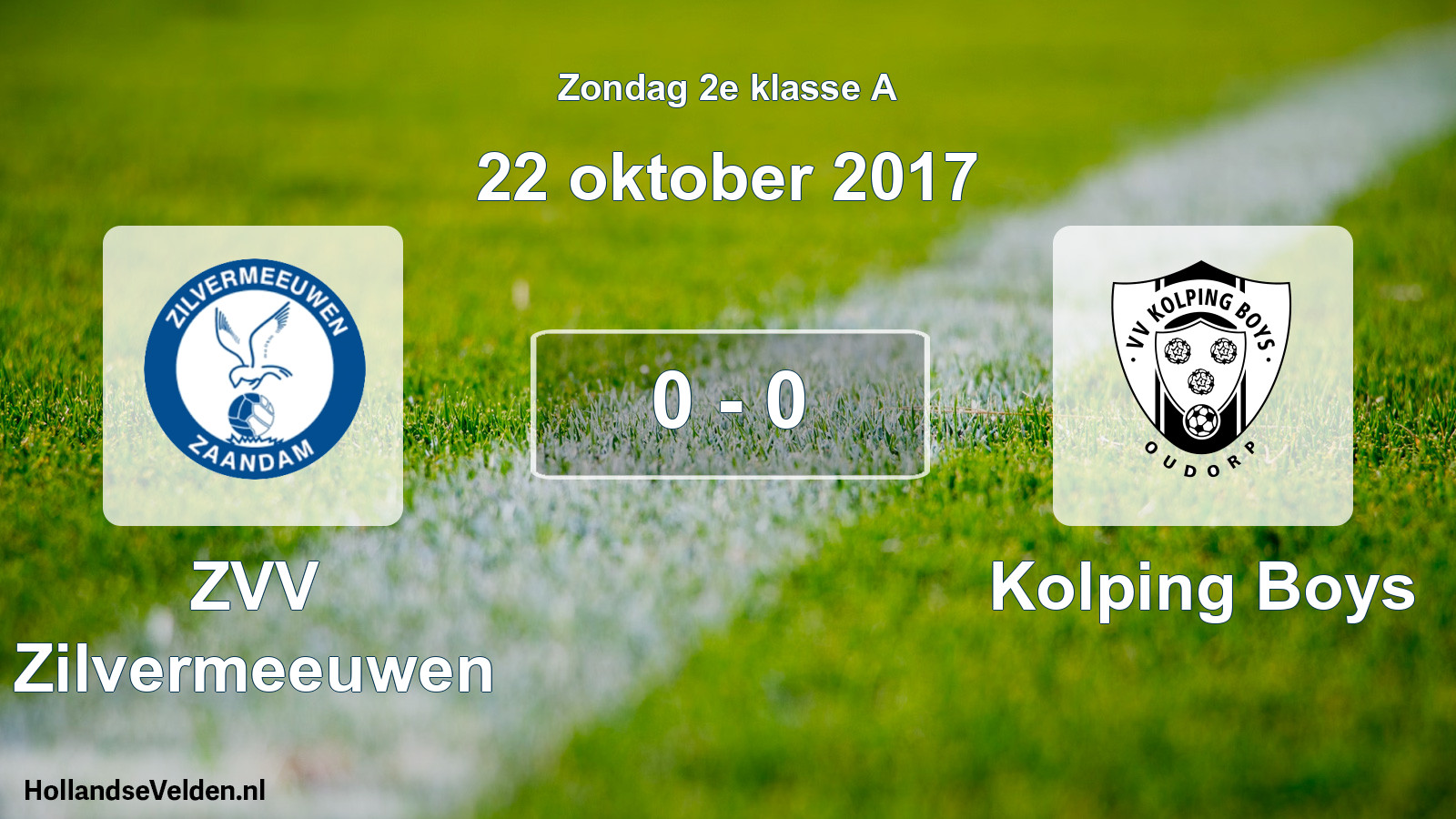 Total number of matches played: ZVV Zilvermeeuwen - Kolping Boys 0 - 0 (22 October 2017)