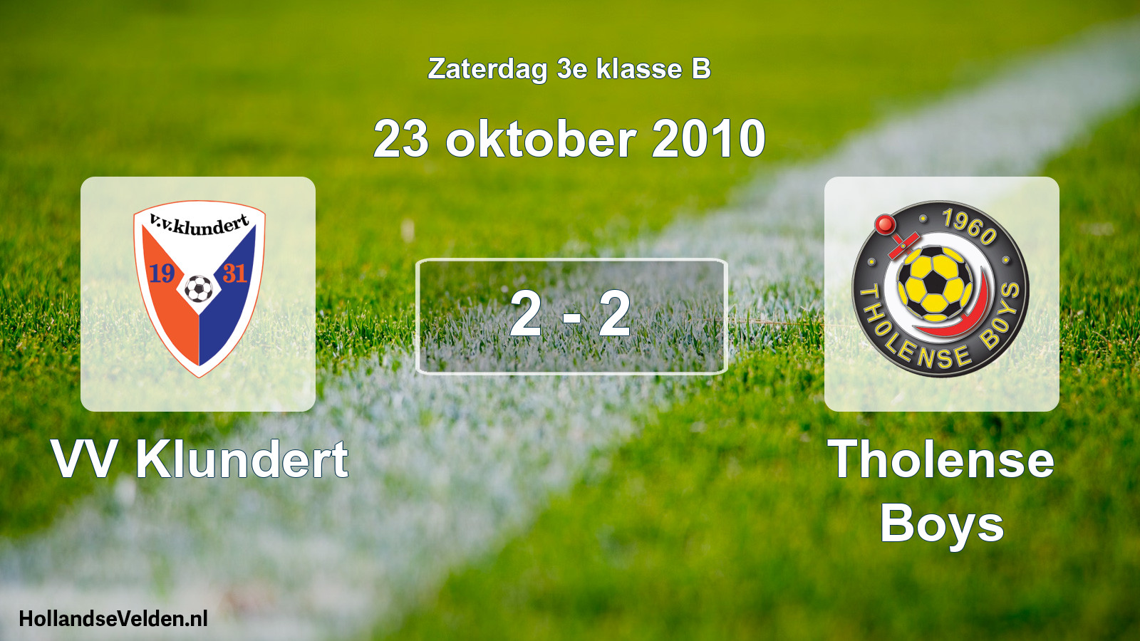 Total number of matches played: VV Klundert - Tholense Boys 2 - 2 (23 October 2010)
