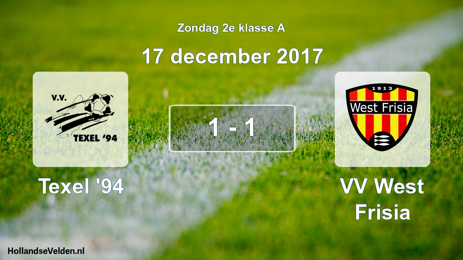 Total number of matches played: Texel '94 - VV West Frisia 1 - 1 (17 December 2017)
