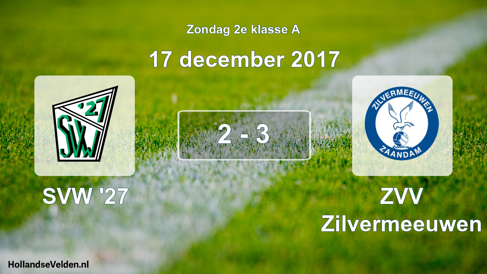 Total number of matches played: SVW '27 - ZVV Zilvermeeuwen 2 - 3 (17 December 2017)