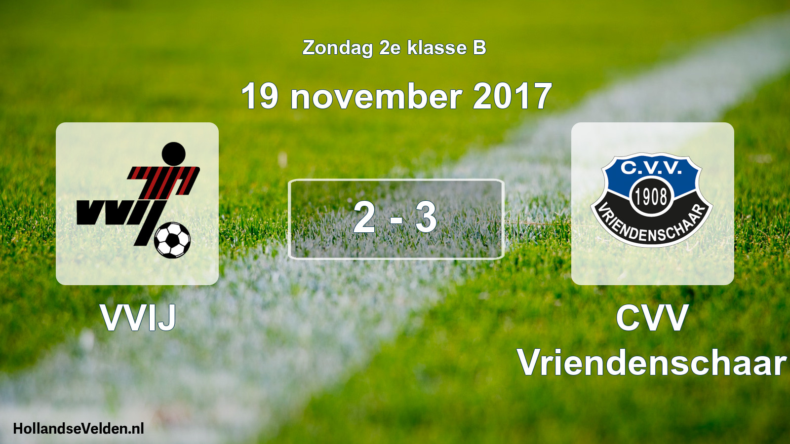 Total number of matches played: VVIJ - CVV Vriendenschaar 2 - 3 (19 November 2017)