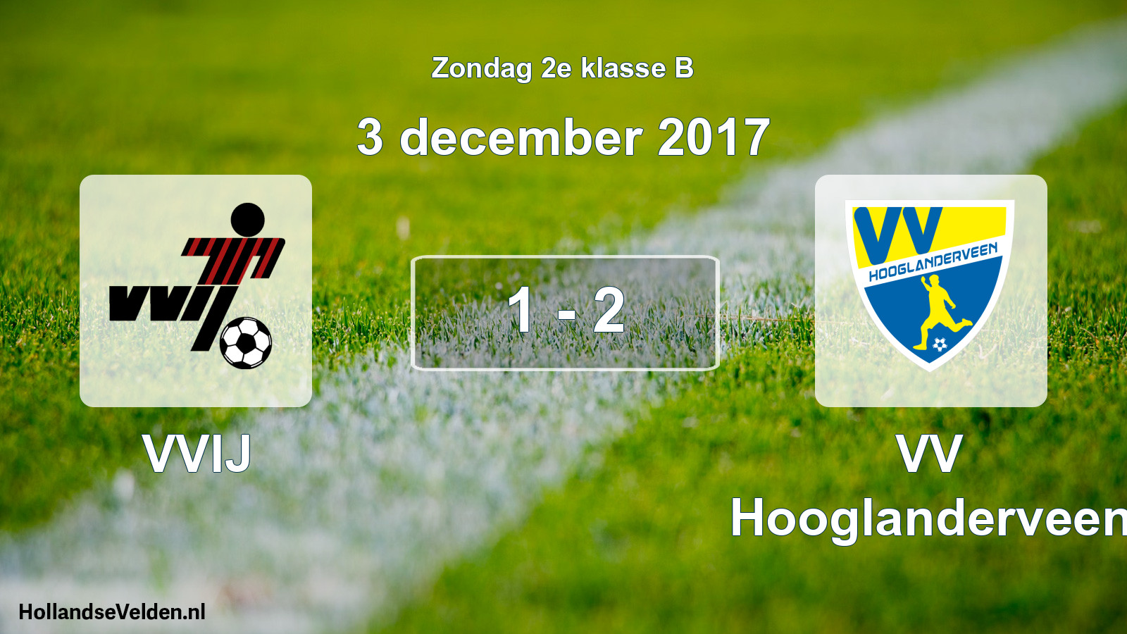Total number of matches played: VVIJ - VV Hooglanderveen 1 - 2 (3 December 2017)