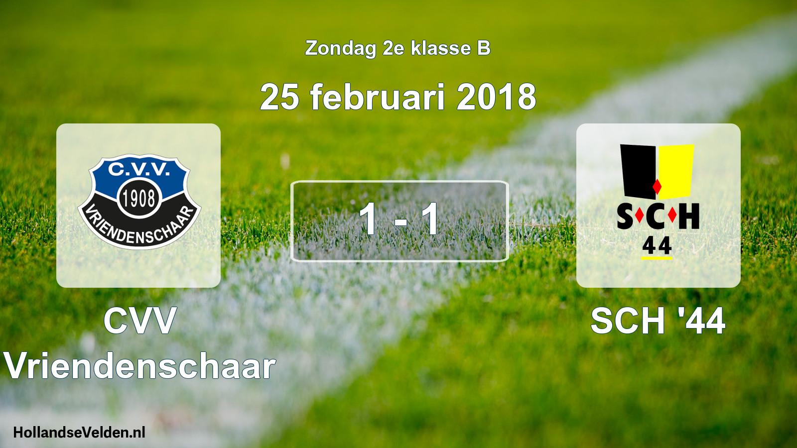 Total number of matches played: CVV Vriendenschaar - SCH '44 1 - 1 (25 February 2018)