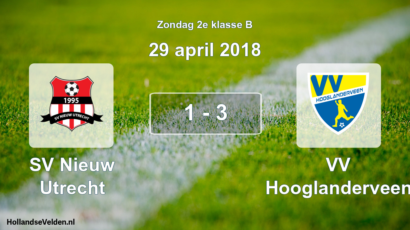 Total number of matches played: SV Nieuw Utrecht - VV Hooglanderveen 1 - 3 (29 April 2018)