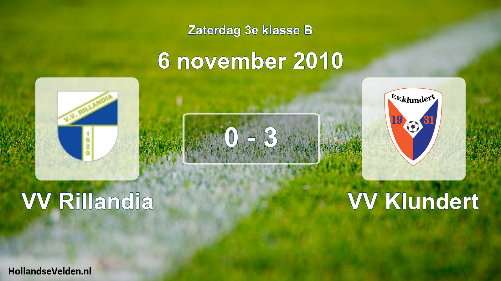 Total number of matches played: VV Rillandia - VV Klundert 0 - 3 (6 November 2010)