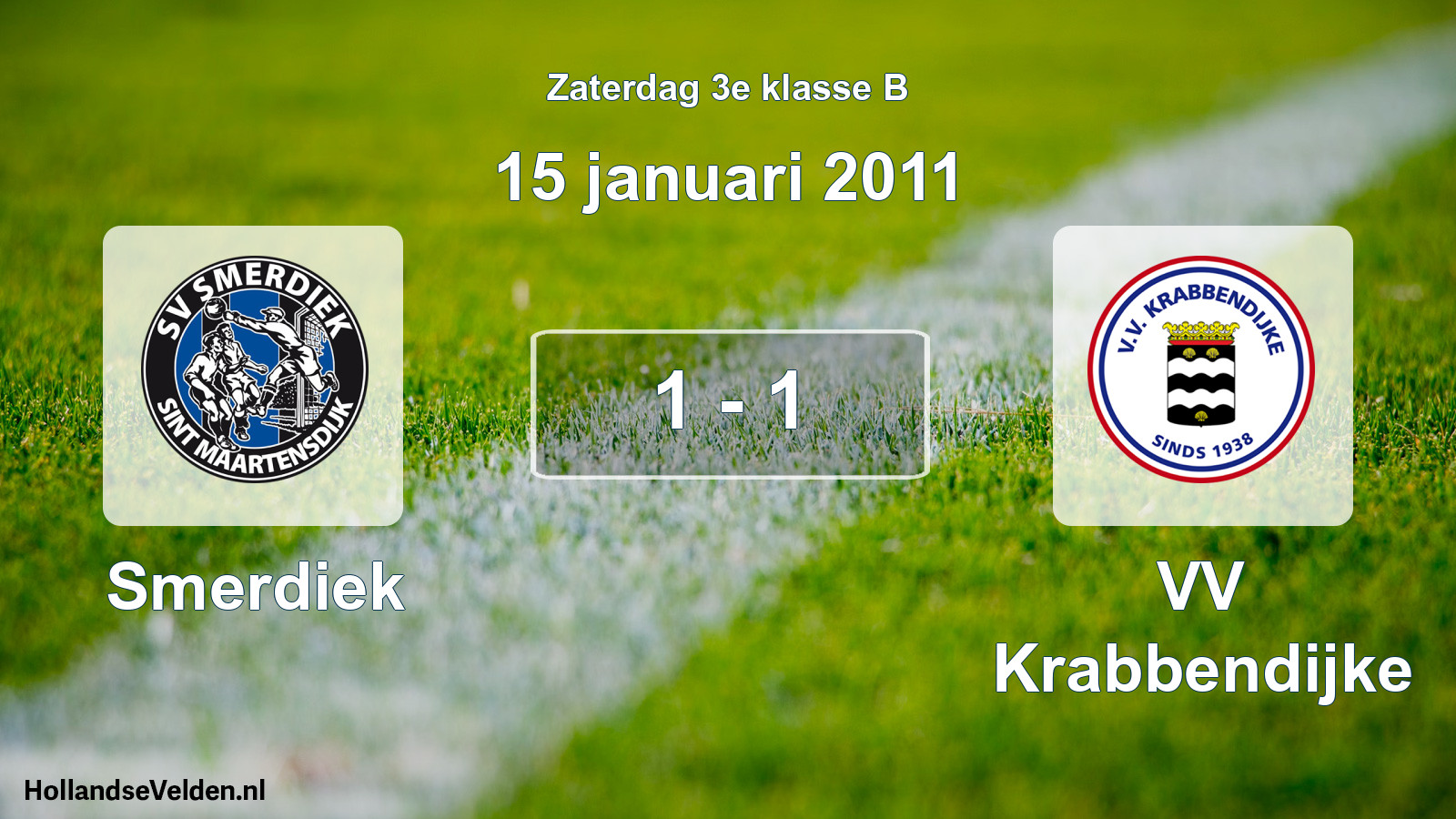 Total number of matches played: Smerdiek - VV Krabbendijke 1 - 1 (15 January 2011)