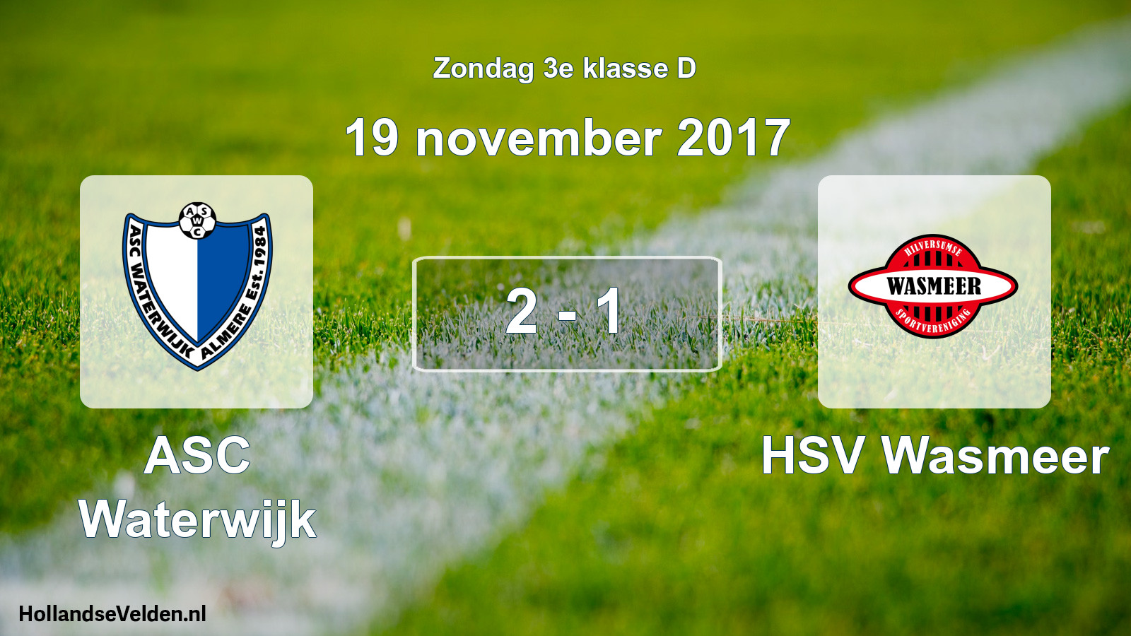Total number of matches played: ASC Waterwijk - HSV Wasmeer 2 - 1 (19 November 2017)