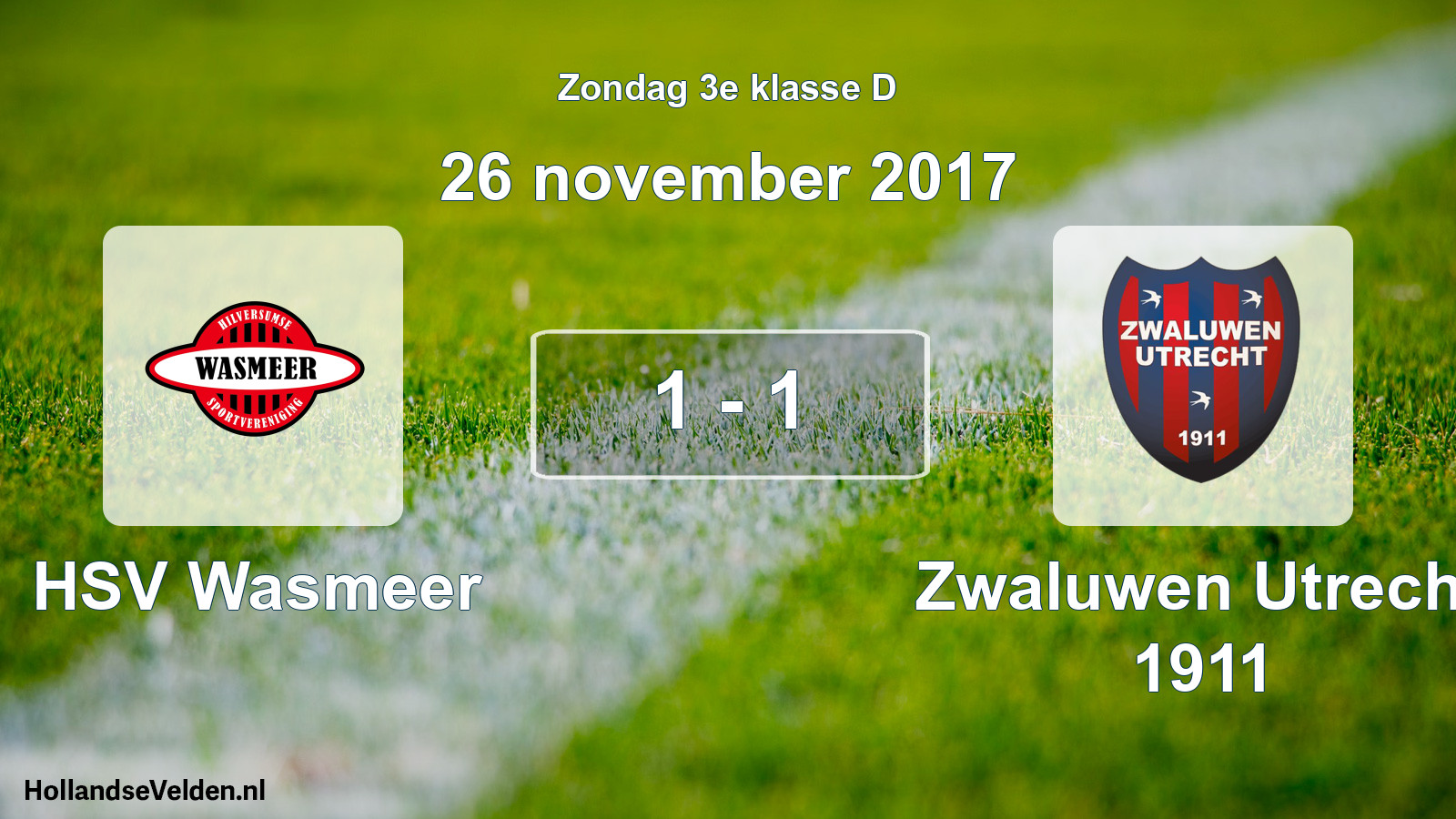 Total number of matches played: HSV Wasmeer - Zwaluwen Utrecht 1911 1 - 1 (26 November 2017)