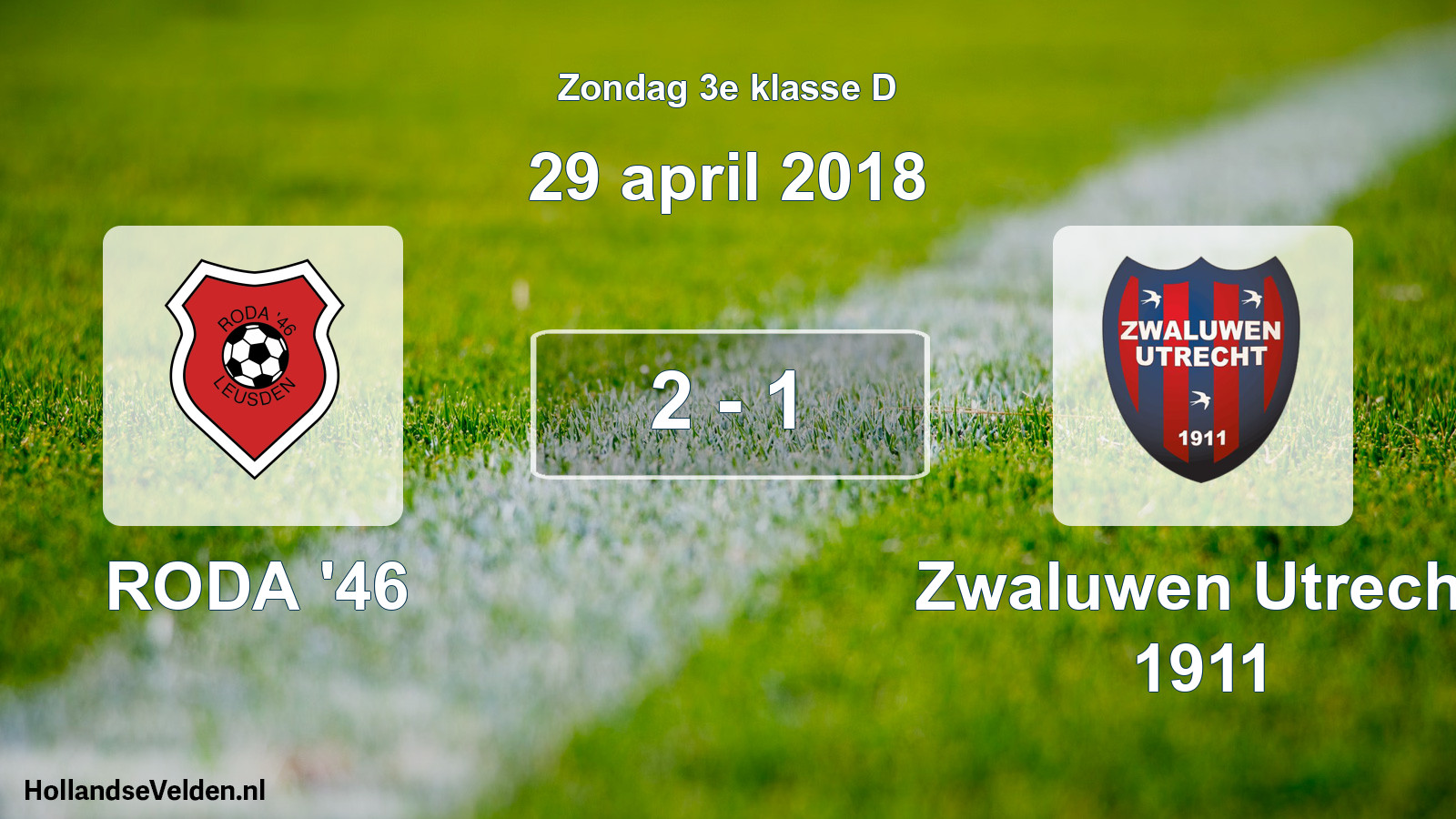 Total number of matches played: RODA '46 - Zwaluwen Utrecht 1911 2 - 1 (29 April 2018)