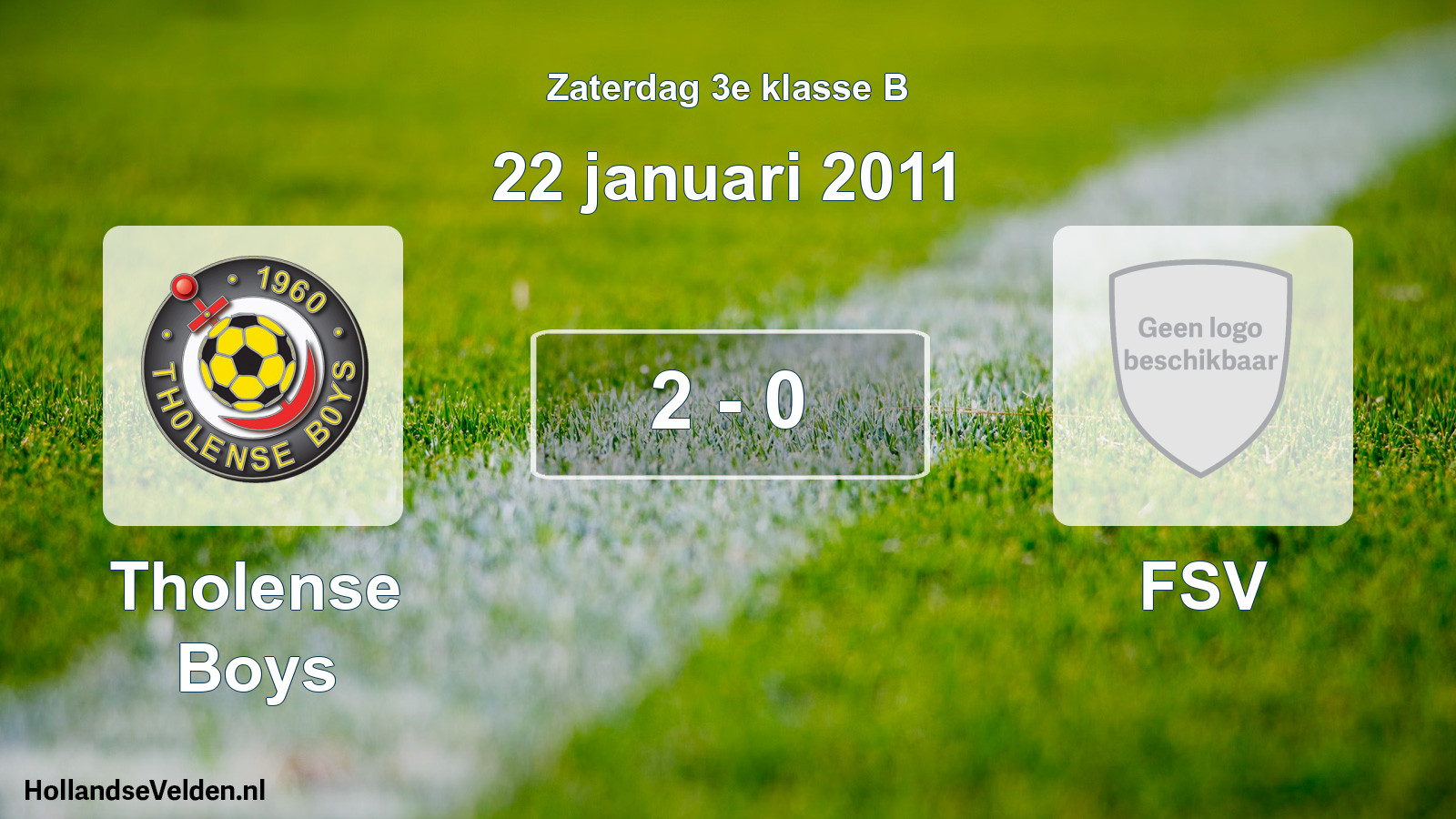 Total number of matches played: Tholense Boys - FSV 2 - 0 (22 January 2011)