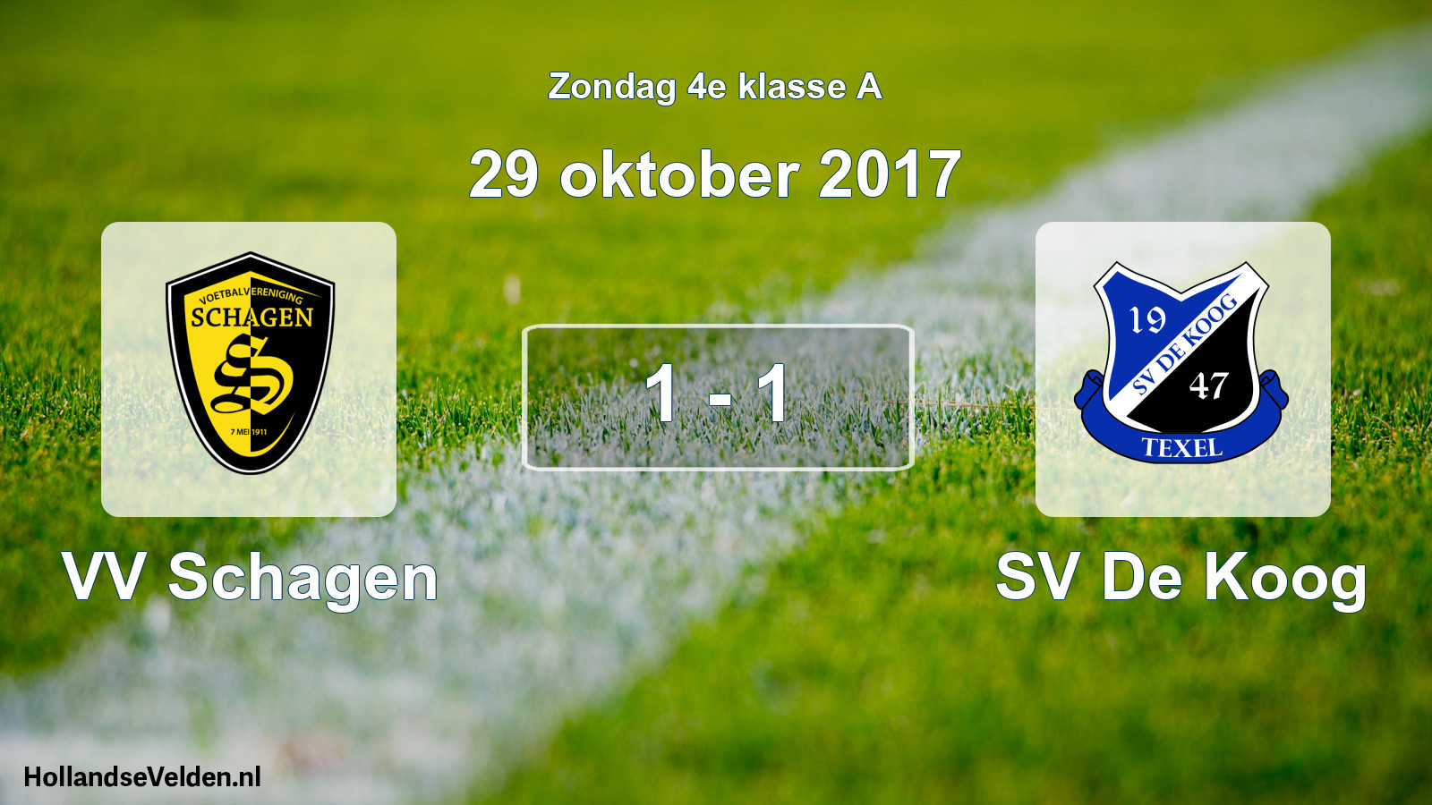 Total number of matches played: VV Schagen - SV De Koog 1 - 1 (29 October 2017)