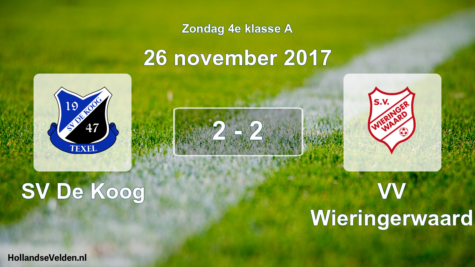 Total number of matches played: SV De Koog - VV Wieringerwaard 2 - 2 (26 November 2017)
