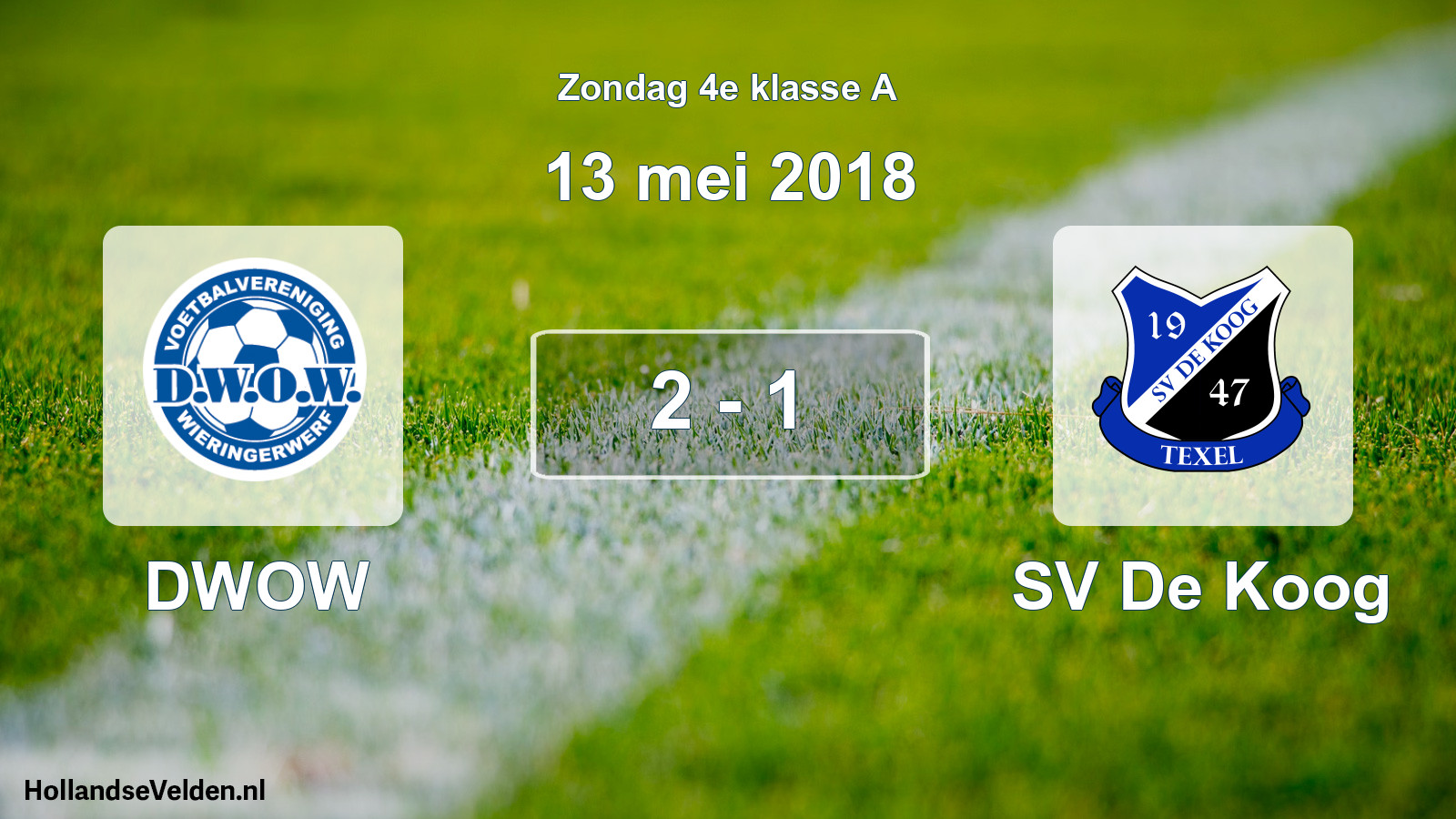 Total number of matches played: DWOW - SV De Koog 2 - 1 (13 May 2018)
