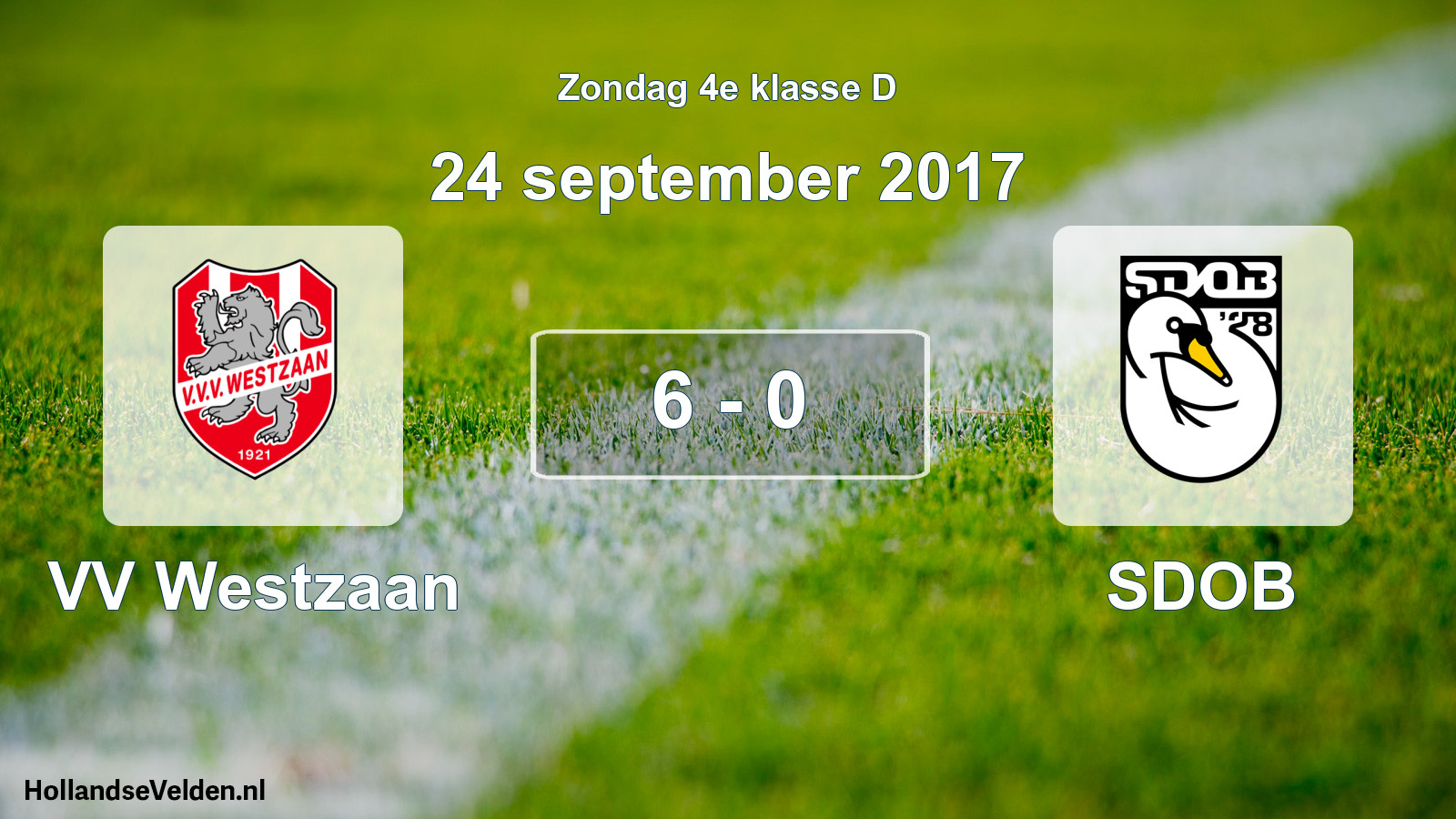 Total number of matches played: VV Westzaan - SDOB 6 - 0 (24 September 2017)