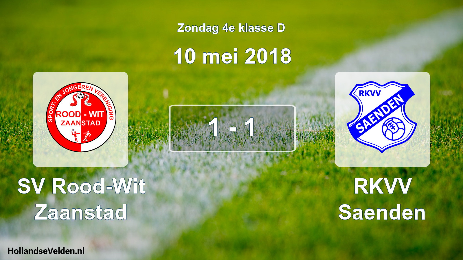 Total number of matches played: SV Rood-Wit Zaanstad - RKVV Saenden 1 - 1 (10 May 2018)