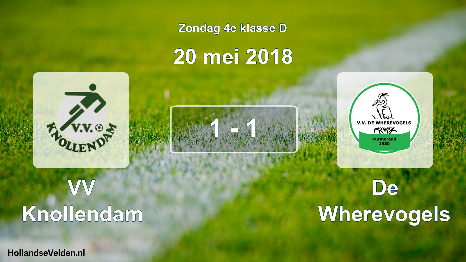 Total number of matches played: VV Knollendam - De Wherevogels 1 - 1 (20 May 2018)