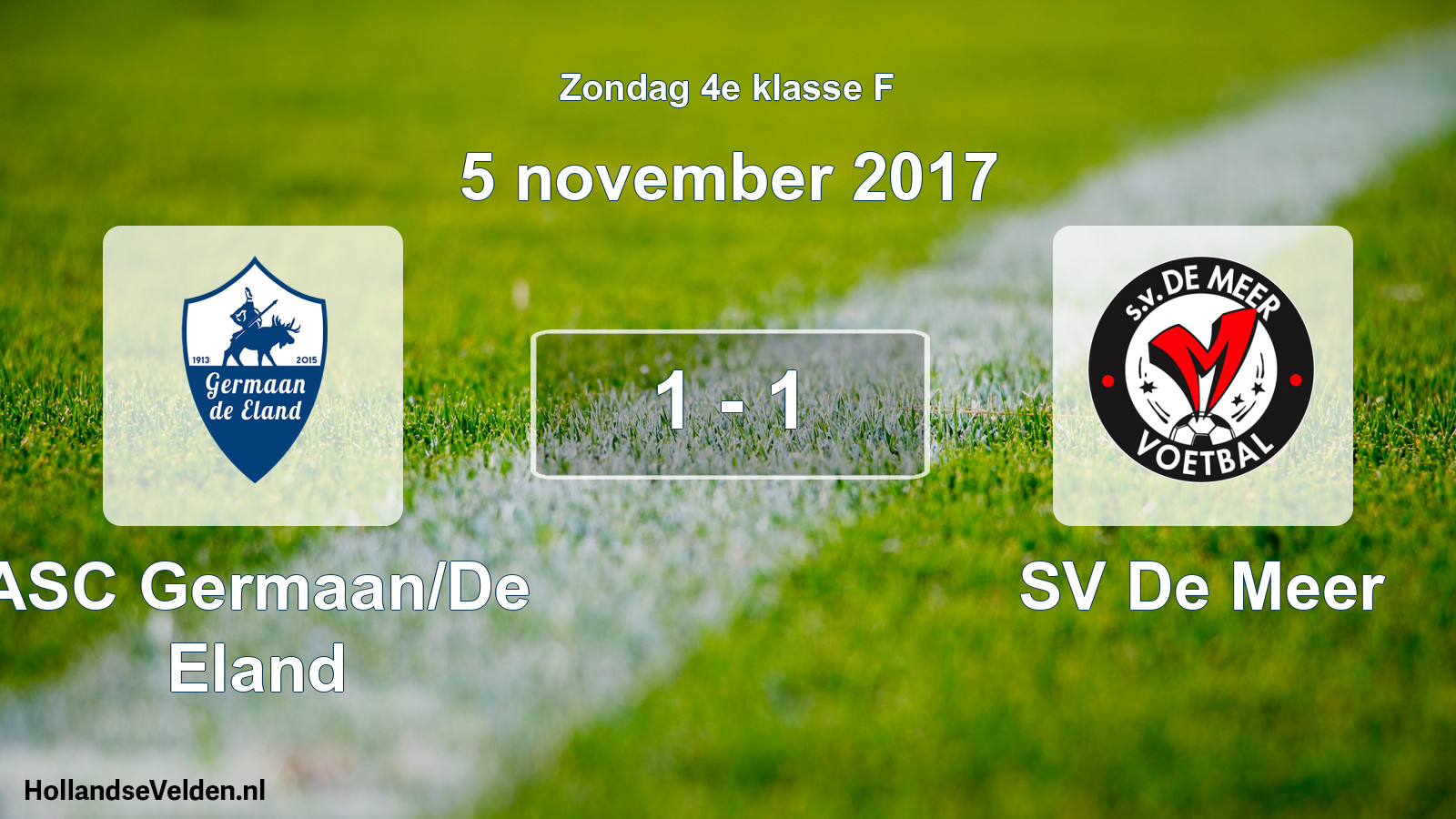 Total number of matches played: ASC Germaan/De Eland - SV De Meer 1 - 1 (5 November 2017)
