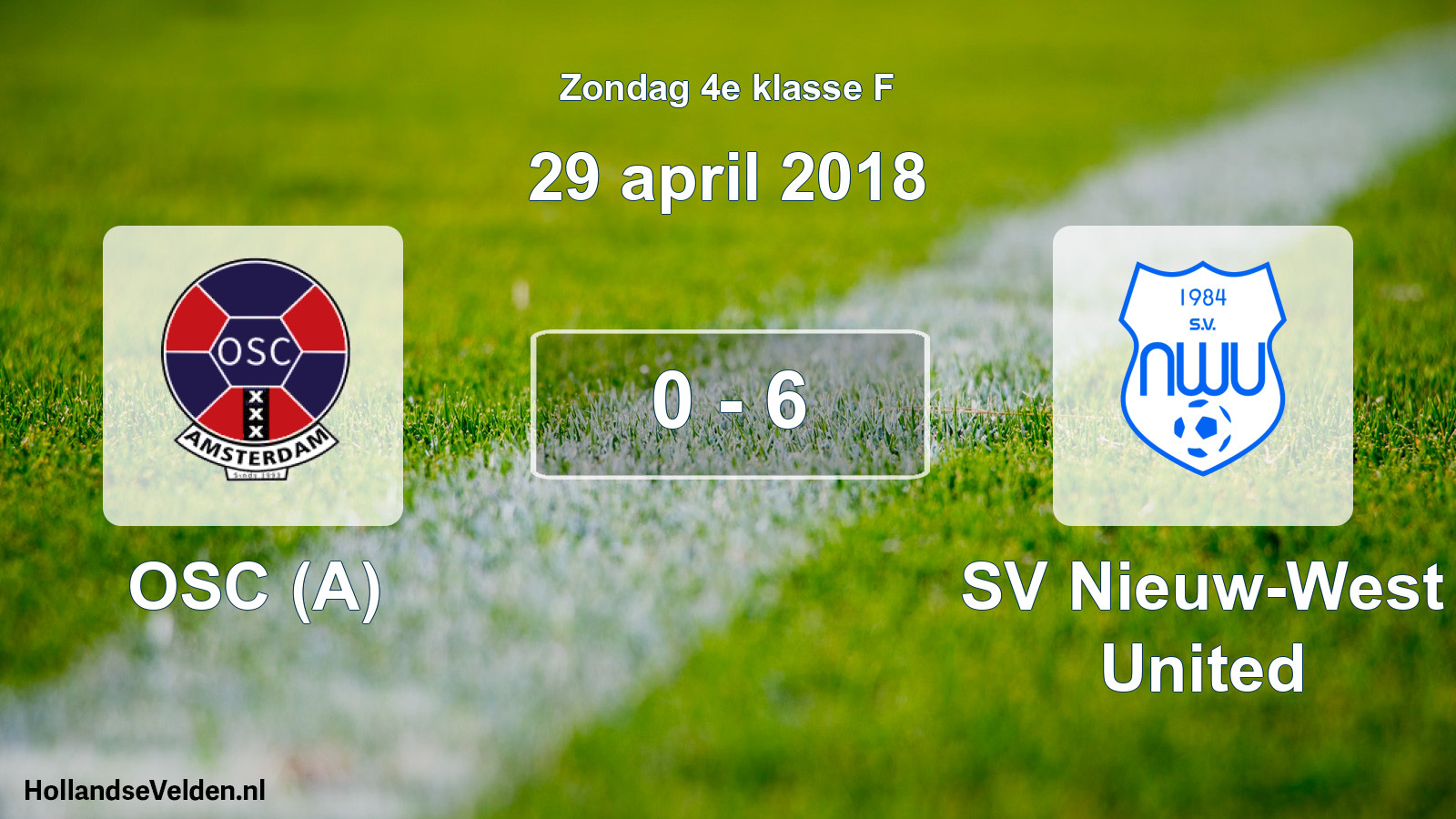 Total number of matches played: OSC (A) - SV Nieuw-West United 0 - 6 (29 April 2018)