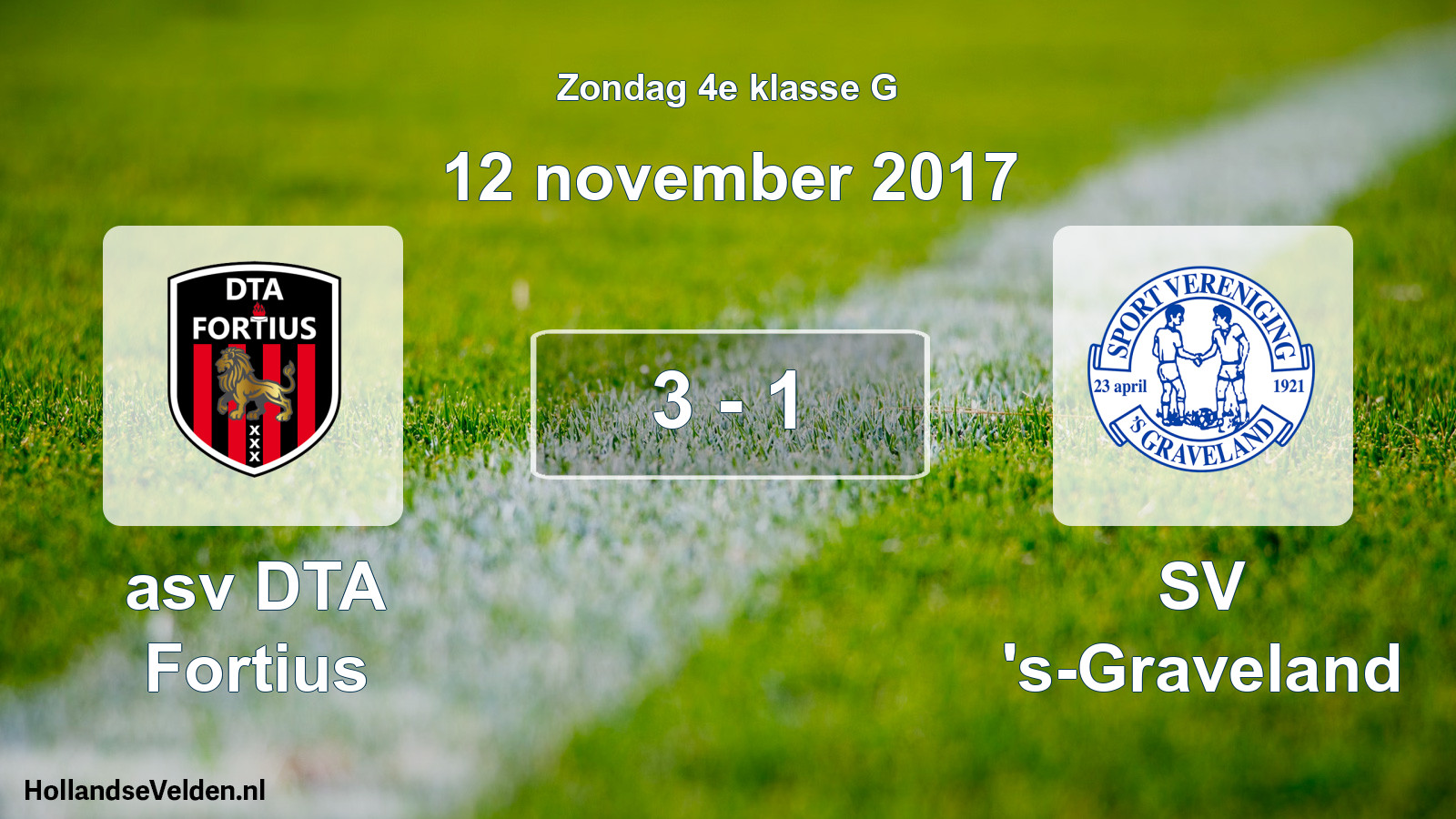 Total number of matches played: asv DTA Fortius - SV 's-Graveland 3 - 1 (12 November 2017)