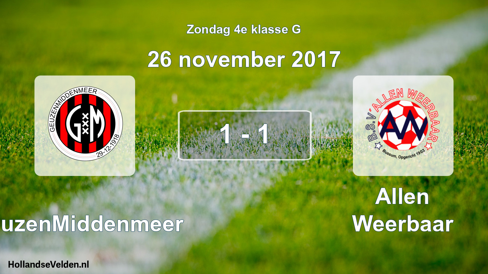 Total number of matches played: GeuzenMiddenmeer - Allen Weerbaar 1 - 1 (26 November 2017)