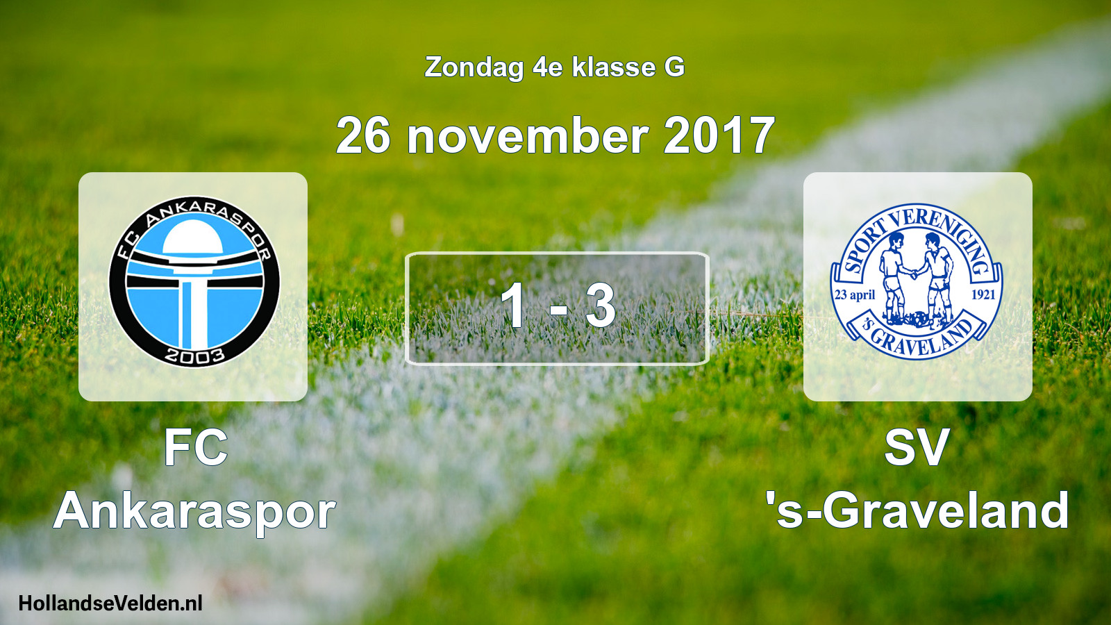 Total number of matches played: FC Ankaraspor - SV 's-Graveland 1 - 3 (26 November 2017)