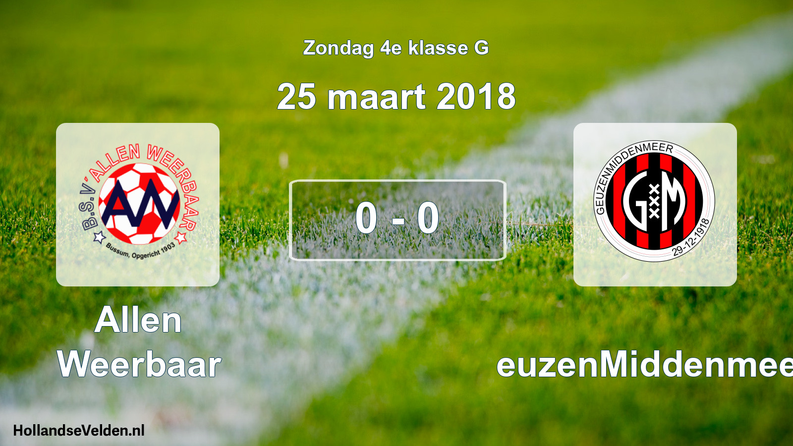 Total number of matches played: Allen Weerbaar - GeuzenMiddenmeer 0 - 0 (25 March 2018)