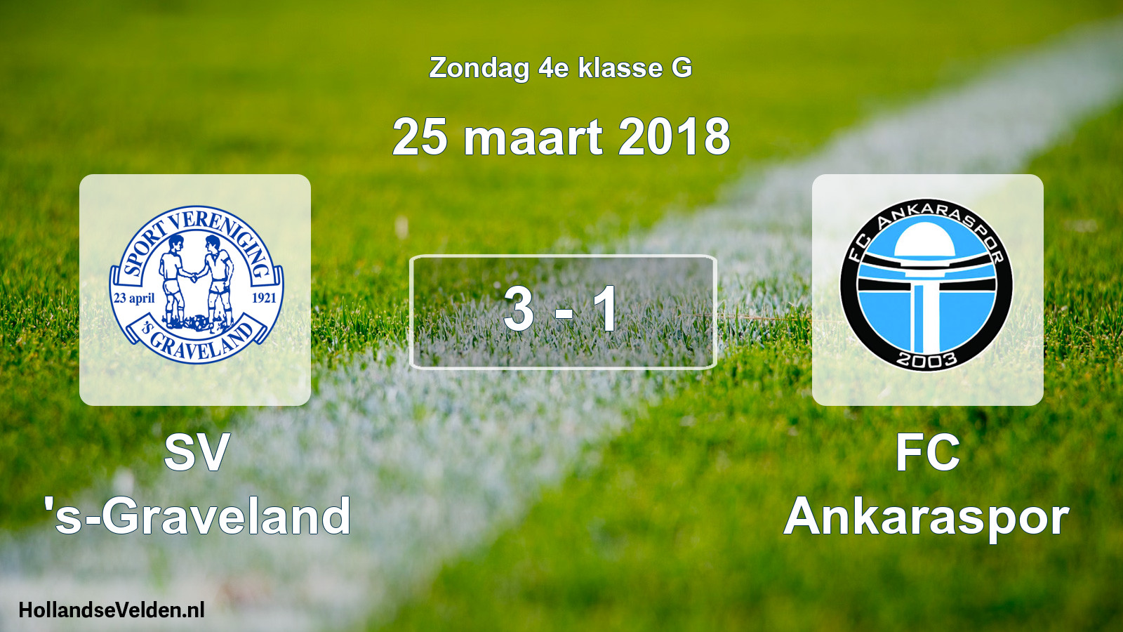 Total number of matches played: SV 's-Graveland - FC Ankaraspor 3 - 1 (25 March 2018)