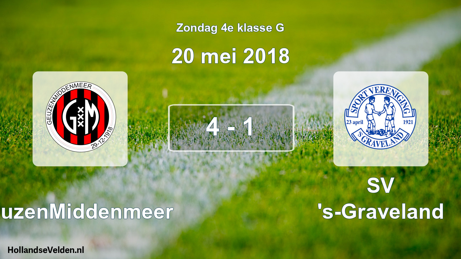Total number of matches played: GeuzenMiddenmeer - SV 's-Graveland 4 - 1 (20 May 2018)