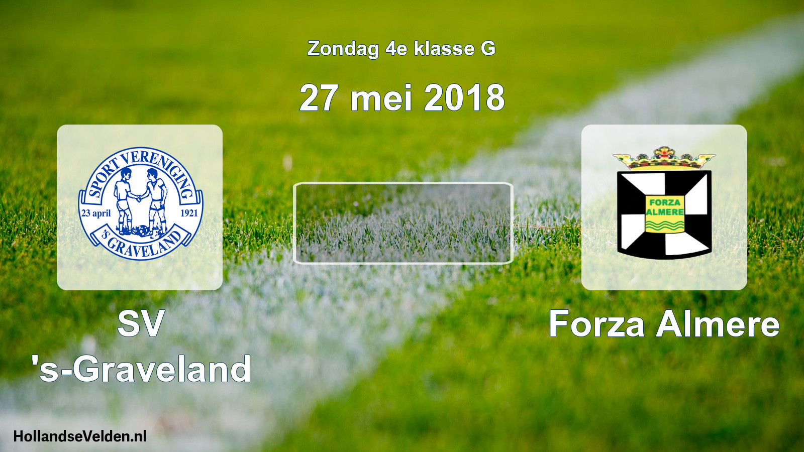 Scheduled Match: SV 's-Graveland - Forza Almere (27 May 2018)